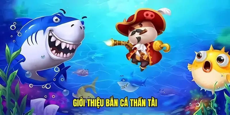 Bắn cá Thần Tài